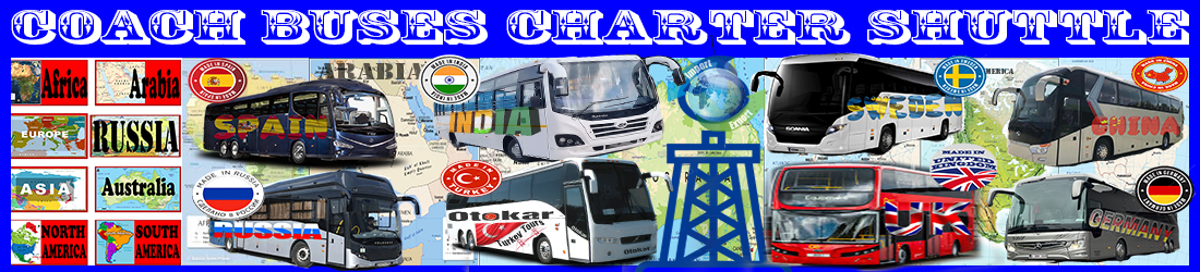 Coach Buses Charter Shuttle Transport Industry on 8 demographic Continents , including Russia - All type of Buses Services - Low cost Coach Buses - Luxury Charter Buses Tours